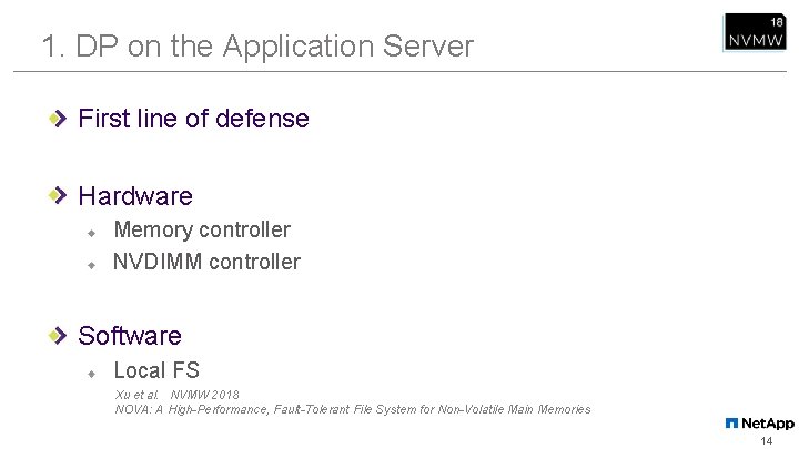 1. DP on the Application Server First line of defense Hardware Memory controller NVDIMM