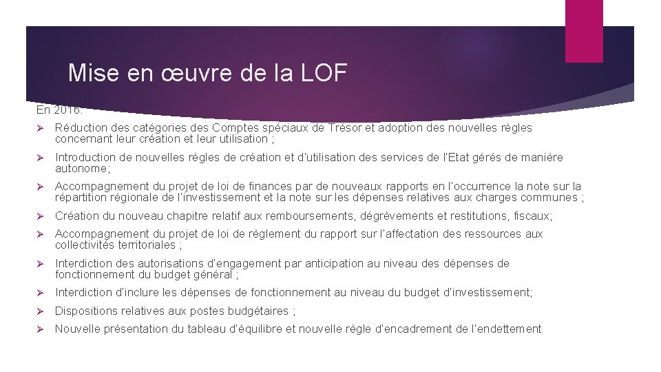 Mise en œuvre de la LOF En 2016: Ø Réduction des catégories des Comptes