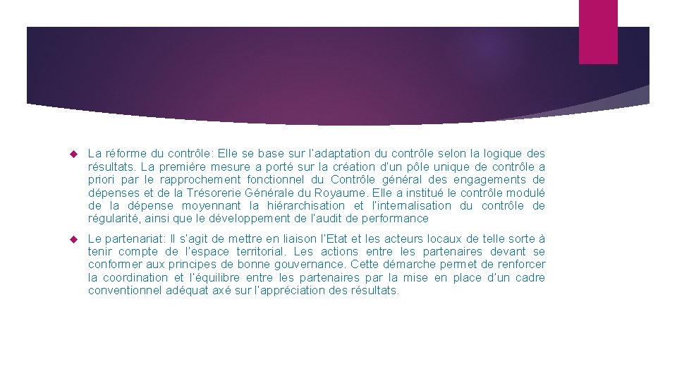  La réforme du contrôle: Elle se base sur l’adaptation du contrôle selon la