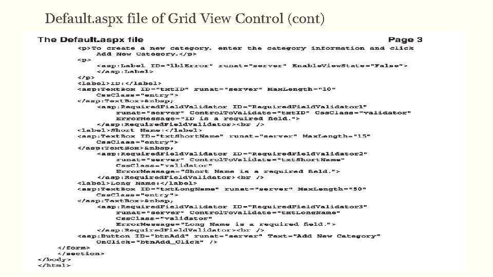 Default. aspx file of Grid View Control (cont) 