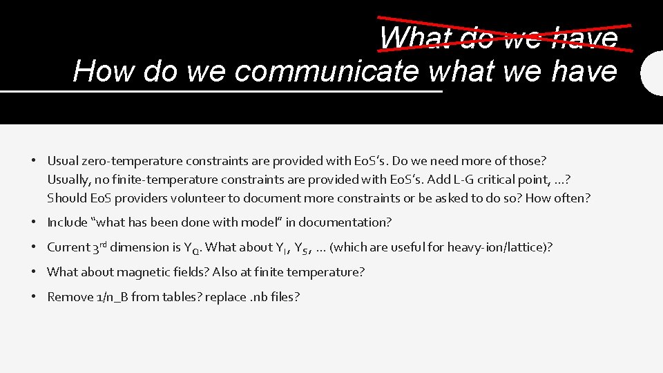 What do we have How do we communicate what we have • Usual zero-temperature What do we have How do we communicate what we have • Usual zero-temperature