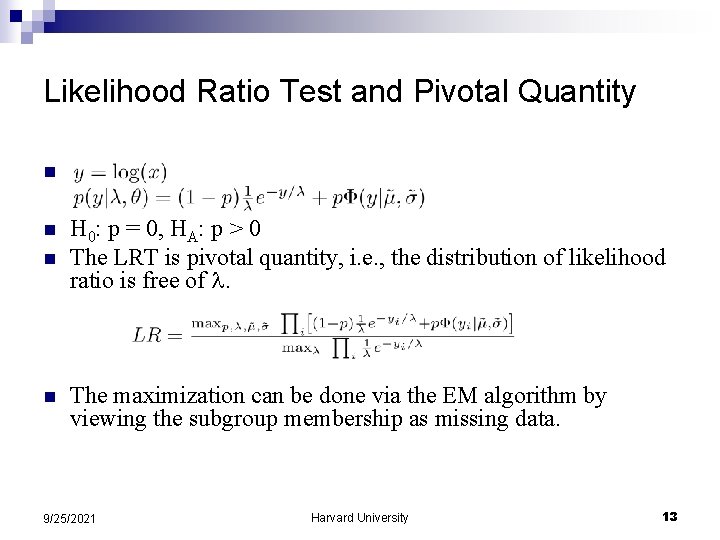 Likelihood Ratio Test and Pivotal Quantity n n H 0: p = 0, HA: