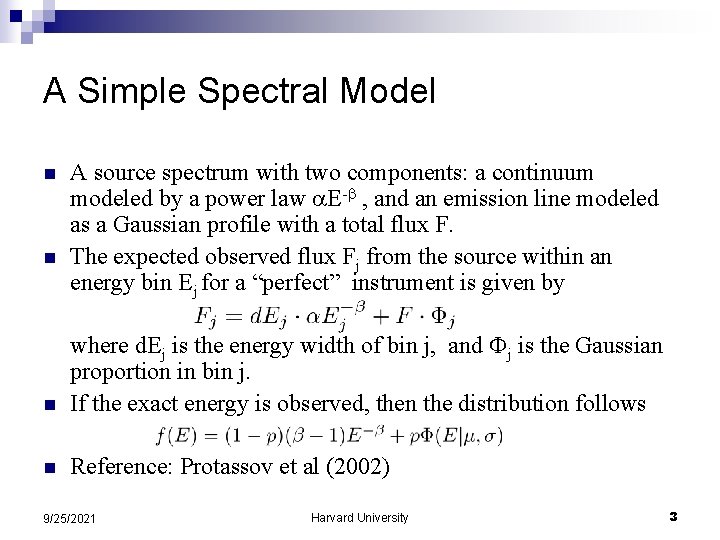 A Simple Spectral Model n n A source spectrum with two components: a continuum