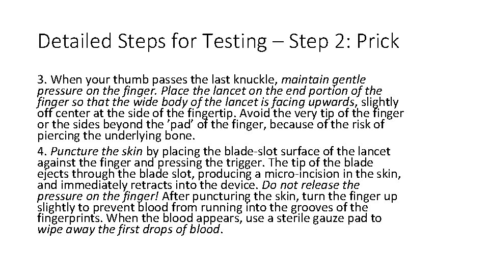 Detailed Steps for Testing – Step 2: Prick 3. When your thumb passes the