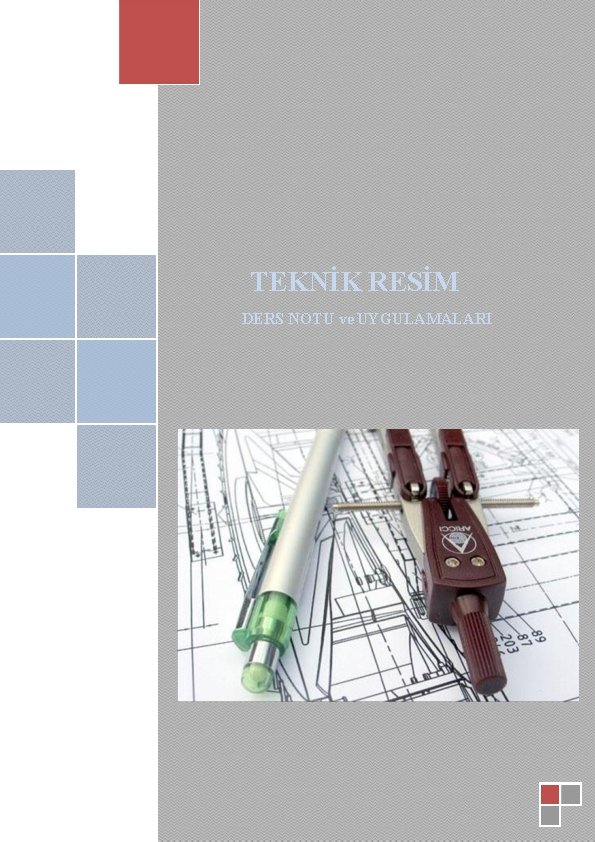 a TEKNİK RESİM DERS NOTU ve UYGULAMALARI MKM 103 TEKNİK RESİM-I Sayfa 1 