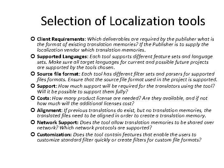 Selection of Localization tools Client Requirements: Which deliverables are required by the publisher what