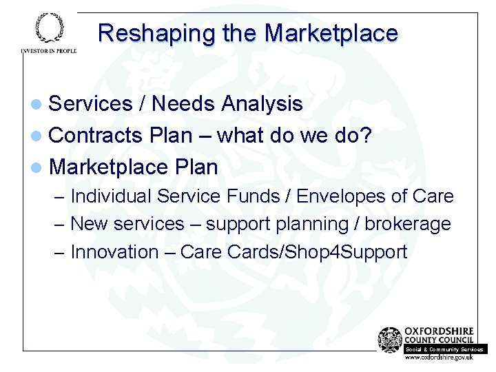 Reshaping the Marketplace l Services / Needs Analysis l Contracts Plan – what do