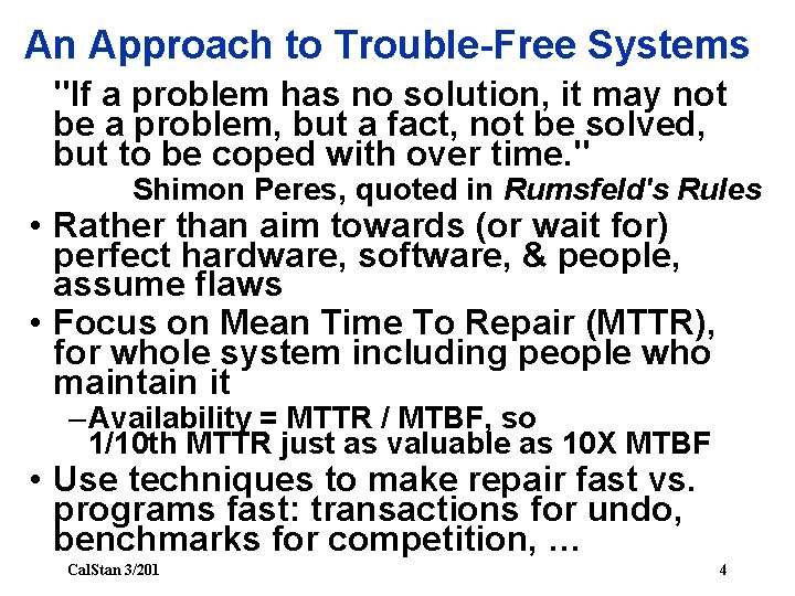 An Approach to Trouble-Free Systems "If a problem has no solution, it may not