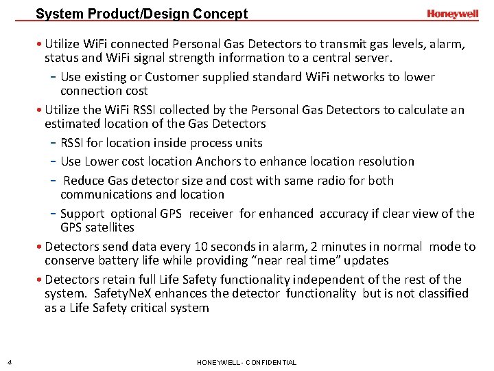 System Product/Design Concept • Utilize Wi. Fi connected Personal Gas Detectors to transmit gas