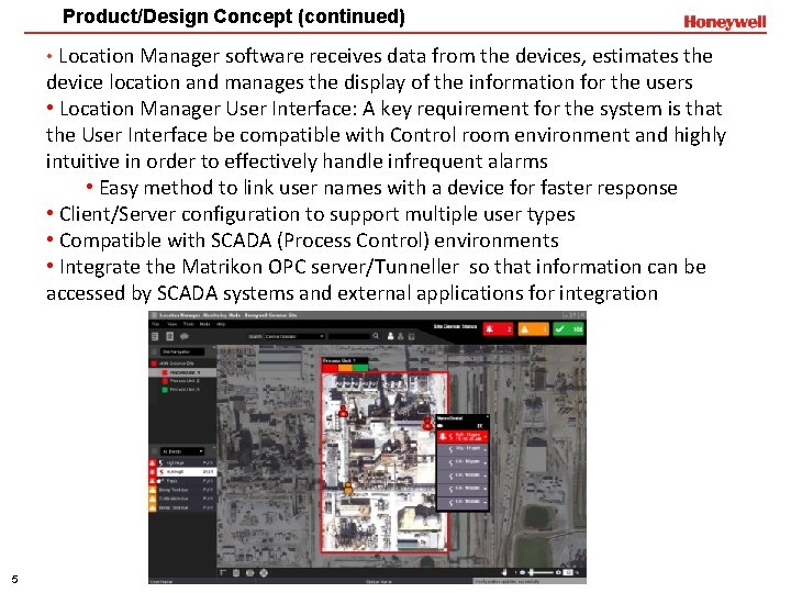 Product/Design Concept (continued) • Location Manager software receives data from the devices, estimates the