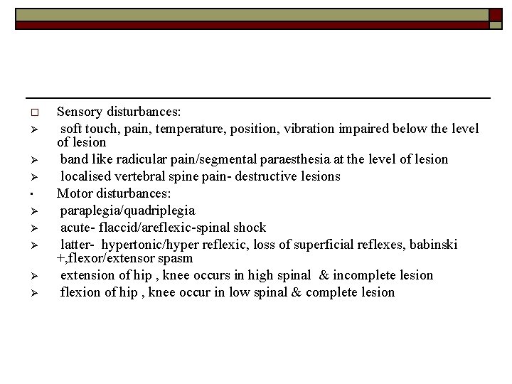 o Ø Ø Ø • Ø Ø Ø Sensory disturbances: soft touch, pain, temperature,