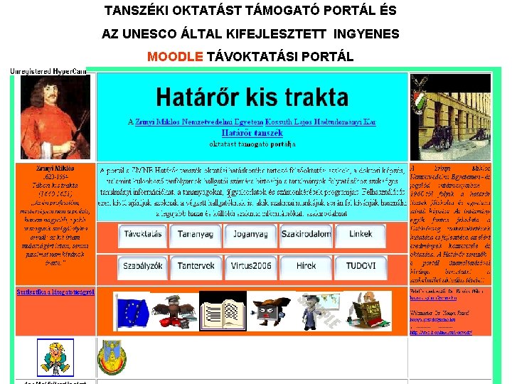 TANSZÉKI OKTATÁST TÁMOGATÓ PORTÁL ÉS AZ UNESCO ÁLTAL KIFEJLESZTETT INGYENES MOODLE TÁVOKTATÁSI PORTÁL 