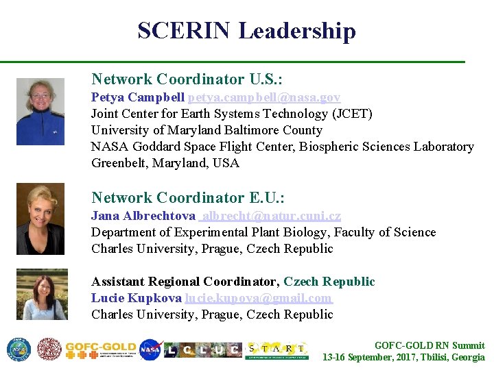 SCERIN Leadership Network Coordinator U. S. : Petya Campbell petya. campbell@nasa. gov Joint Center