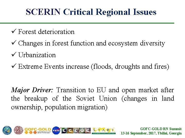SCERIN Critical Regional Issues ü Forest deterioration ü Changes in forest function and ecosystem