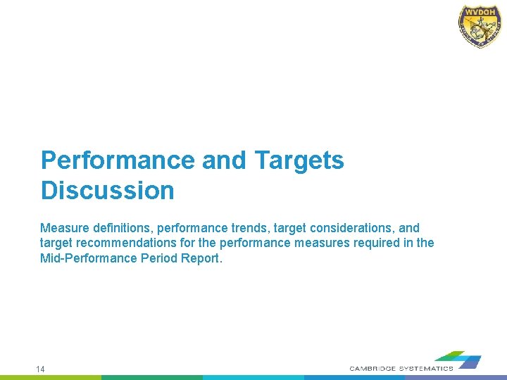 Performance and Targets Discussion Measure definitions, performance trends, target considerations, and target recommendations for