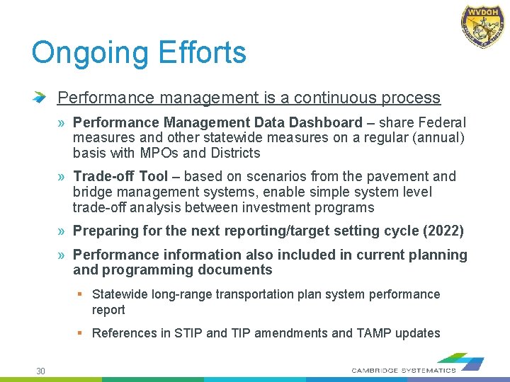 Ongoing Efforts Performance management is a continuous process » Performance Management Data Dashboard –