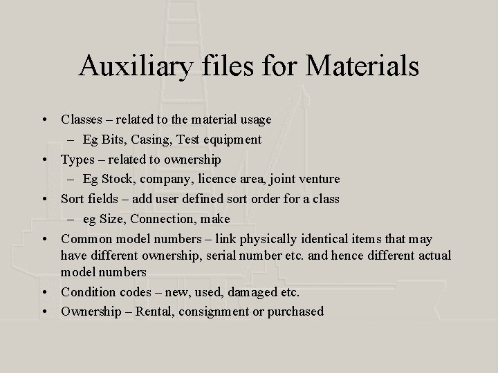 Auxiliary files for Materials • Classes – related to the material usage – Eg