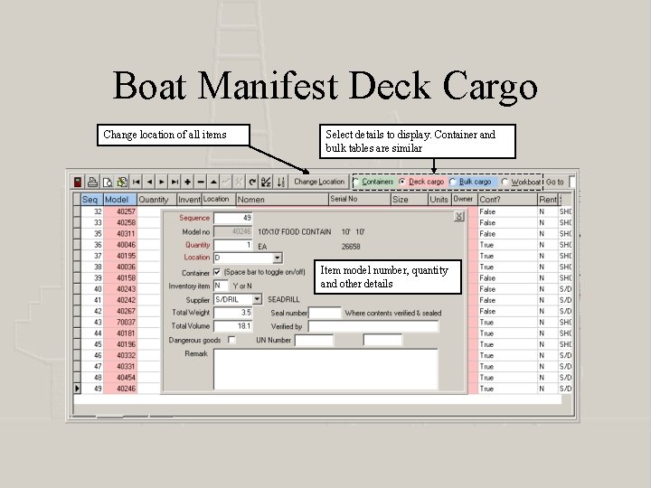 Boat Manifest Deck Cargo Change location of all items Select details to display. Container