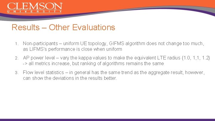 Results – Other Evaluations 1. Non-participants – uniform UE topology, GIFMS algorithm does not