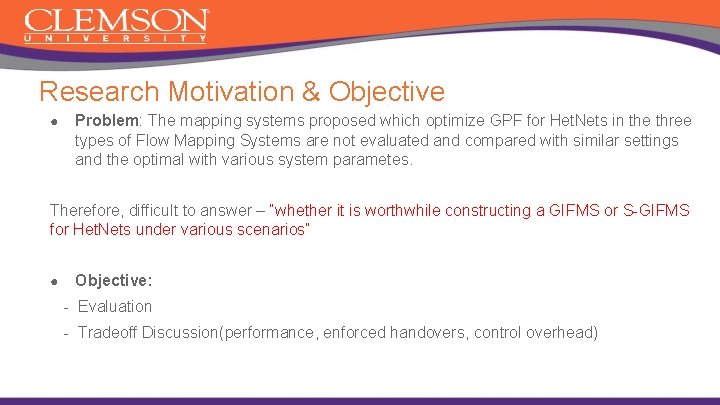 Research Motivation & Objective ● Problem: The mapping systems proposed which optimize GPF for