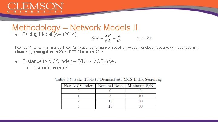 Methodology – Network Models II ● Fading Model [Kelif 2014] J. Kelif, S. Senecal,