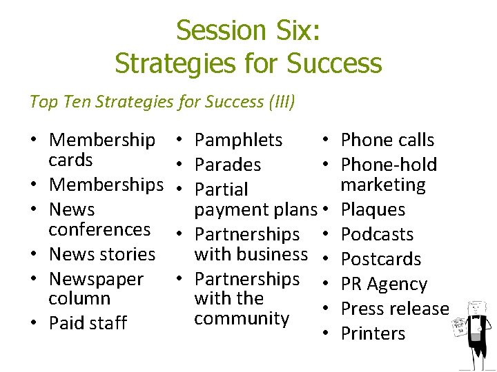 Session Six: Strategies for Success Top Ten Strategies for Success (III) • Membership cards Session Six: Strategies for Success Top Ten Strategies for Success (III) • Membership cards