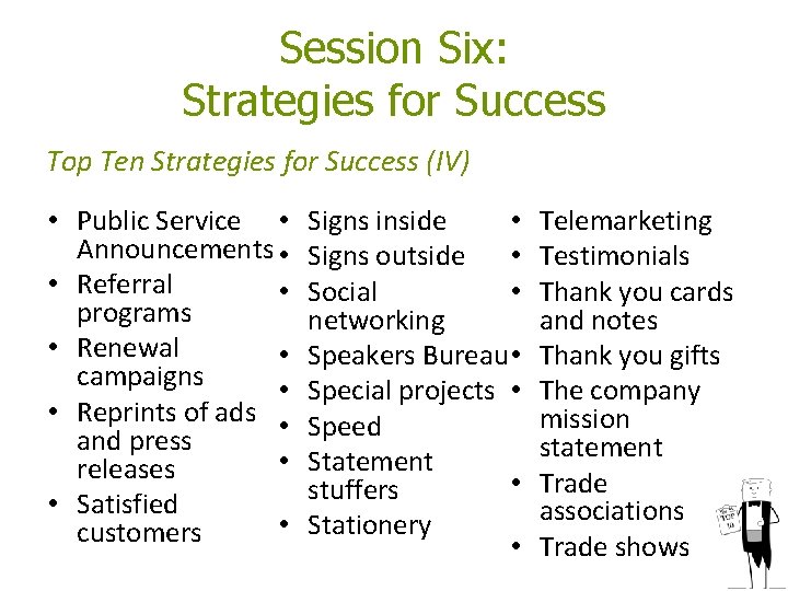 Session Six: Strategies for Success Top Ten Strategies for Success (IV) • Public Service Session Six: Strategies for Success Top Ten Strategies for Success (IV) • Public Service
