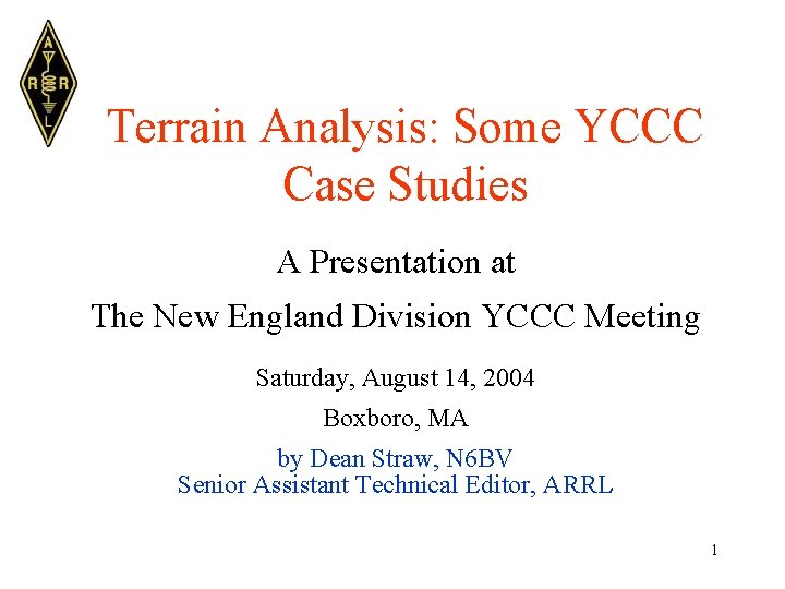 Terrain Analysis: Some YCCC Case Studies A Presentation at The New England Division YCCC