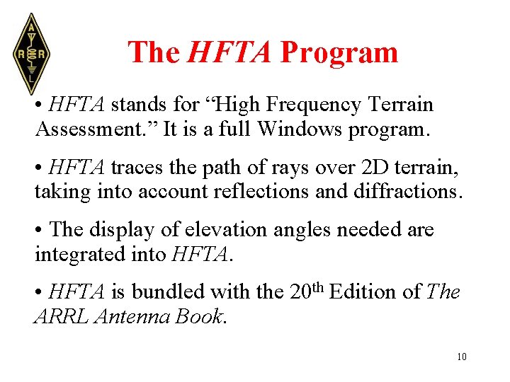 The HFTA Program • HFTA stands for “High Frequency Terrain Assessment. ” It is