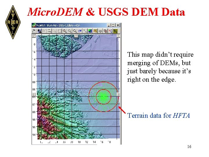 Micro. DEM & USGS DEM Data This map didn’t require merging of DEMs, but