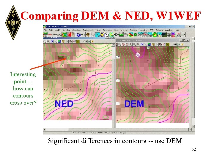 Comparing DEM & NED, W 1 WEF Interesting point… how can contours cross over?
