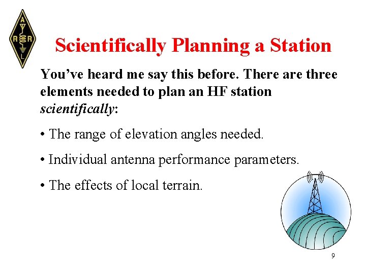 Scientifically Planning a Station You’ve heard me say this before. There are three elements