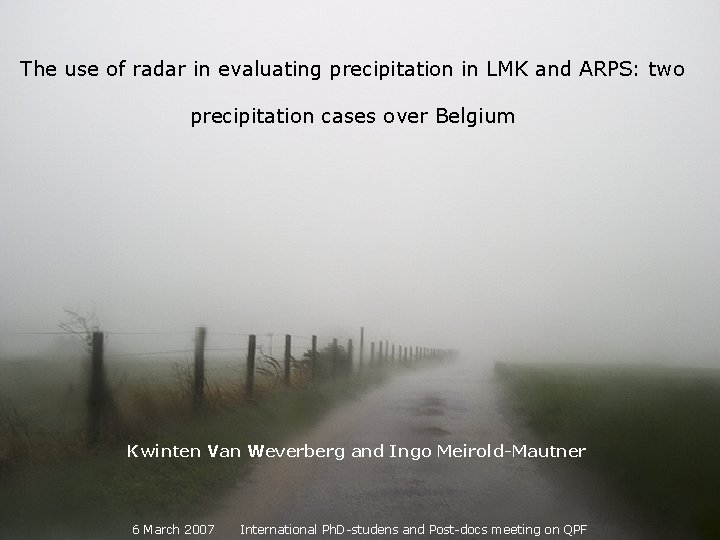 The use of radar in evaluating precipitation in