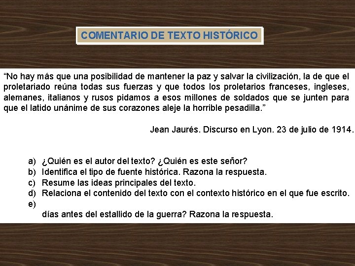 COMENTARIO DE TEXTO HISTÓRICO “No hay más que una posibilidad de mantener la paz