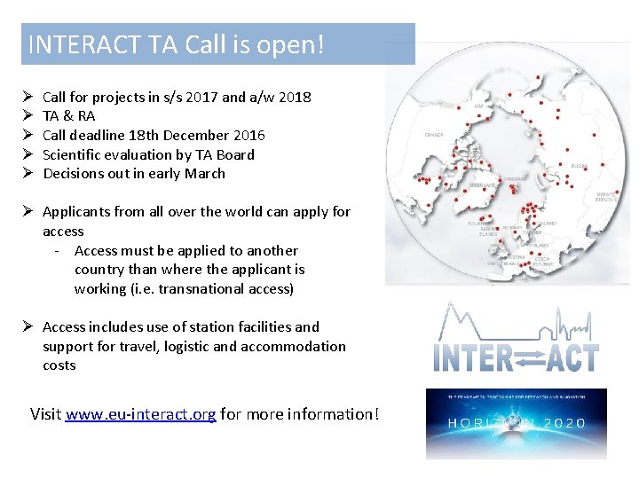 INTERACT TA Call is open! Ø Ø Ø Call for projects in s/s 2017