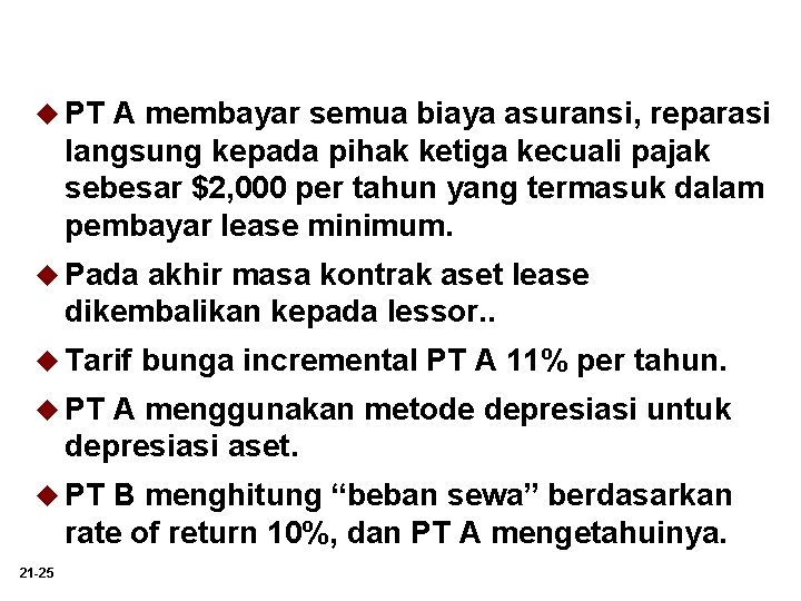 u PT A membayar semua biaya asuransi, reparasi langsung kepada pihak ketiga kecuali pajak