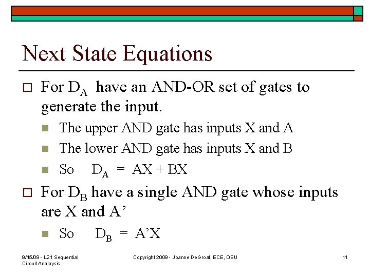 Next State Equations o For DA have an AND-OR set of gates to generate