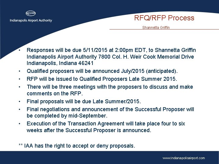 RFQ/RFP Process Shannetta Griffin • • Responses will be due 5/11/2015 at 2: 00