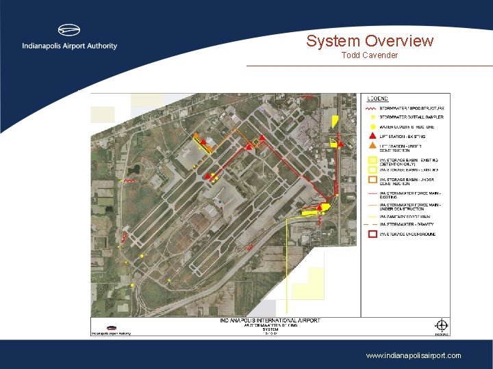 System Overview Todd Cavender www. indianapolisairport. com 