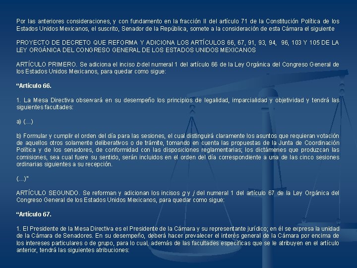 Por las anteriores consideraciones, y con fundamento en la fracción II del artículo 71