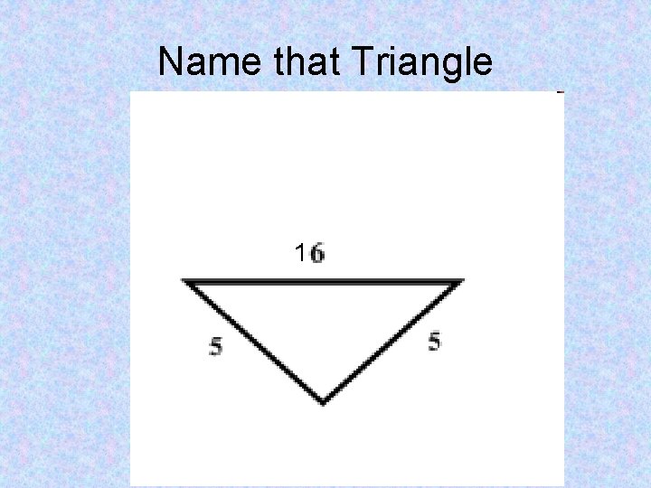 Name that Triangle 1 