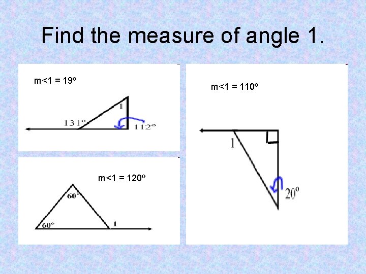 Find the measure of angle 1. m<1 = 19º m<1 = 110º m<1 =