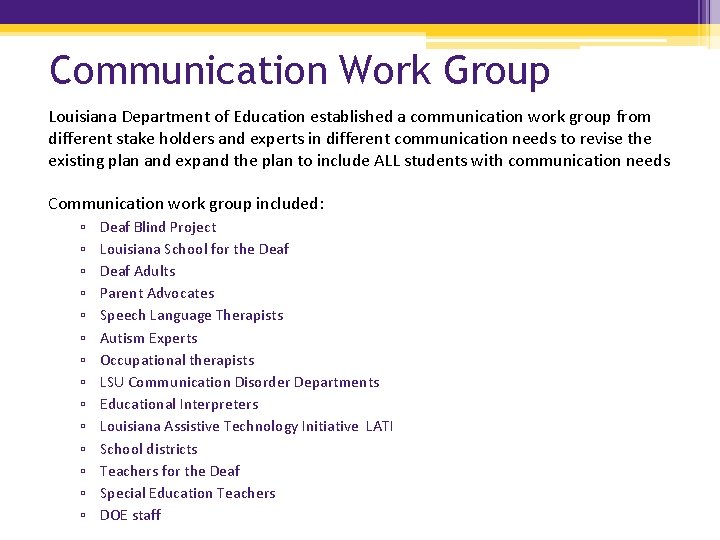 Communication Work Group Louisiana Department of Education established a communication work group from different Communication Work Group Louisiana Department of Education established a communication work group from different