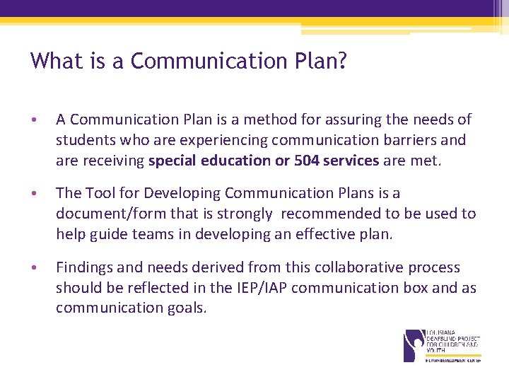 What is a Communication Plan? • A Communication Plan is a method for assuring What is a Communication Plan? • A Communication Plan is a method for assuring