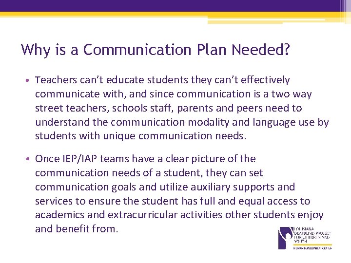 Why is a Communication Plan Needed? • Teachers can’t educate students they can’t effectively Why is a Communication Plan Needed? • Teachers can’t educate students they can’t effectively