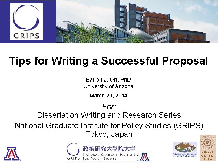 Tips for Writing a Successful Proposal Barron J. Orr, Ph. D University of Arizona