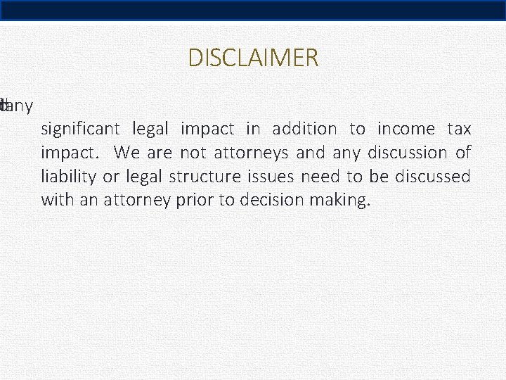 Many on efd DISCLAIMER significant legal impact in addition to income tax impact. We