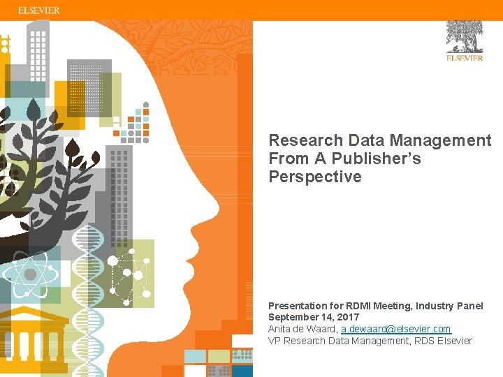 Research Data Management From A Publisher’s Perspective Presentation for RDMI Meeting, Industry Panel September