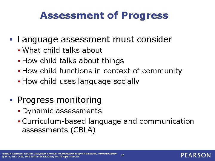 Assessment of Progress § Language assessment must consider § What child talks about §