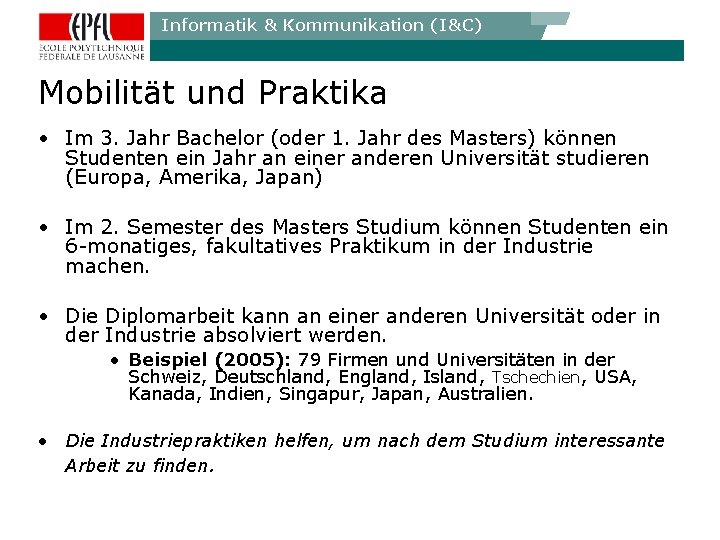 Informatik & Kommunikation (I&C) Mobilität und Praktika • Im 3. Jahr Bachelor (oder 1.